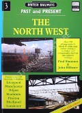 Book cover of British Railways Past and Present: The North West by SHANNON, Paul & HILLMER, John 
